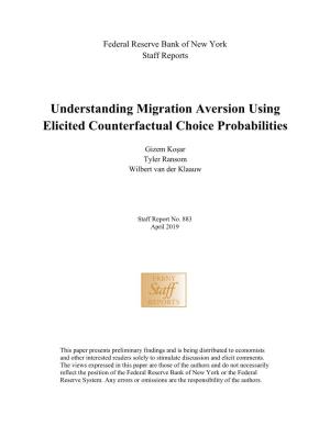 Understanding Migration Aversion Using Elicited Counterfactual Choice Probabilities