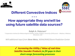 How Appropriate They Are/Will Be Using Future Satellite Data Sources?