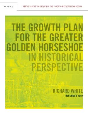 The Growth Plan for the Greater Golden Horseshoe in Historical Perspective