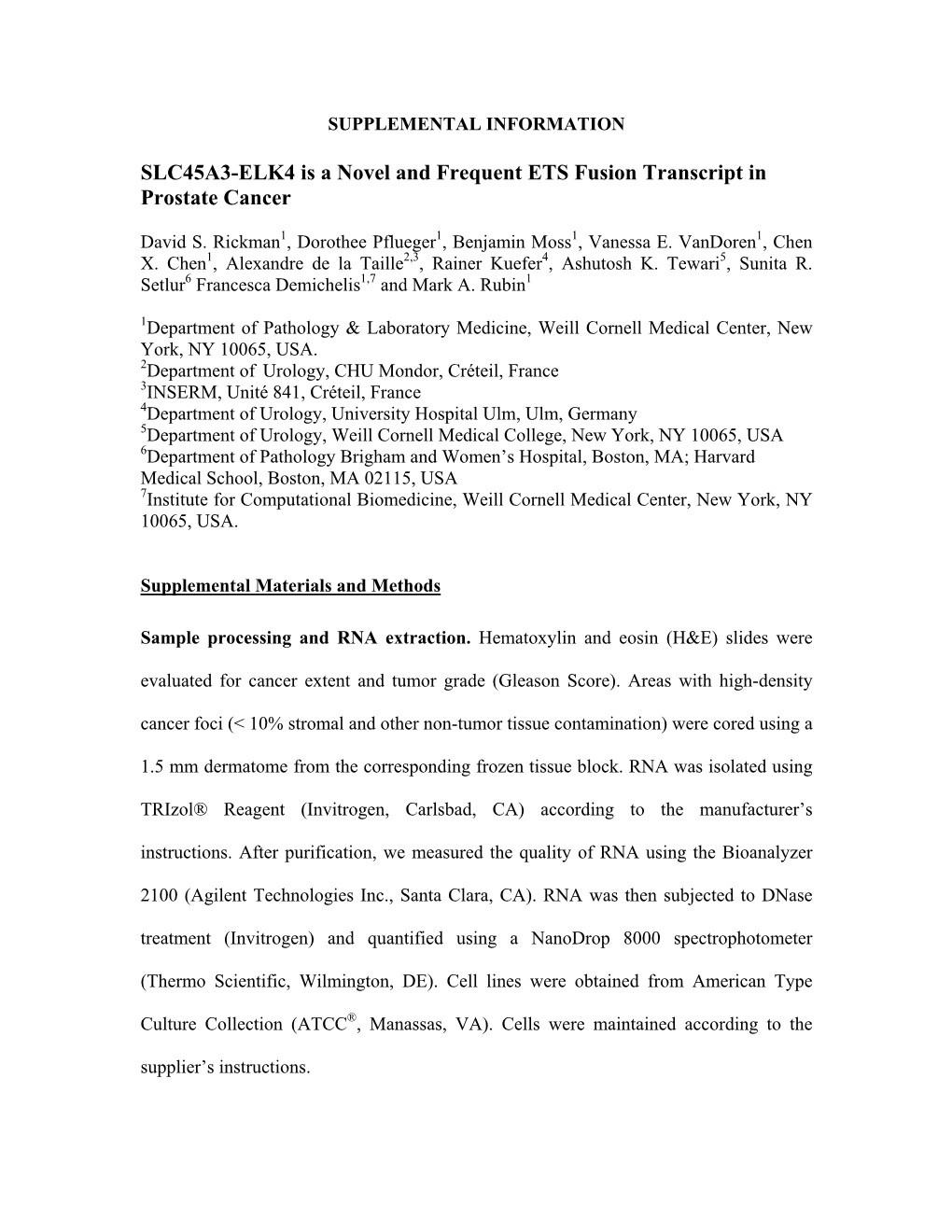 SLC45A3-ELK4 Is a Novel and Frequent ETS Fusion Transcript in Prostate Cancer