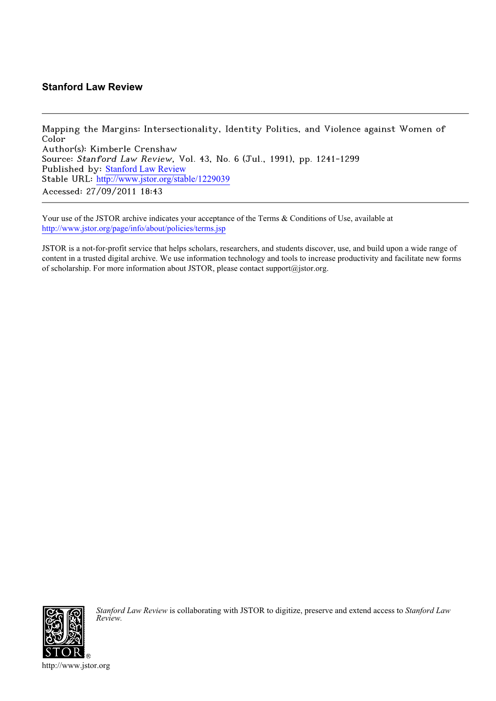 Intersectionality, Identity Politics, and Violence Against Women of Color Author(S): Kimberle Crenshaw Source: Stanford Law Review, Vol