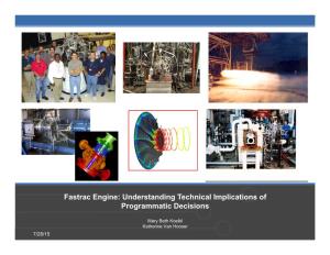 Fastrac Engine: Understanding Technical Implications of Programmatic Decisions