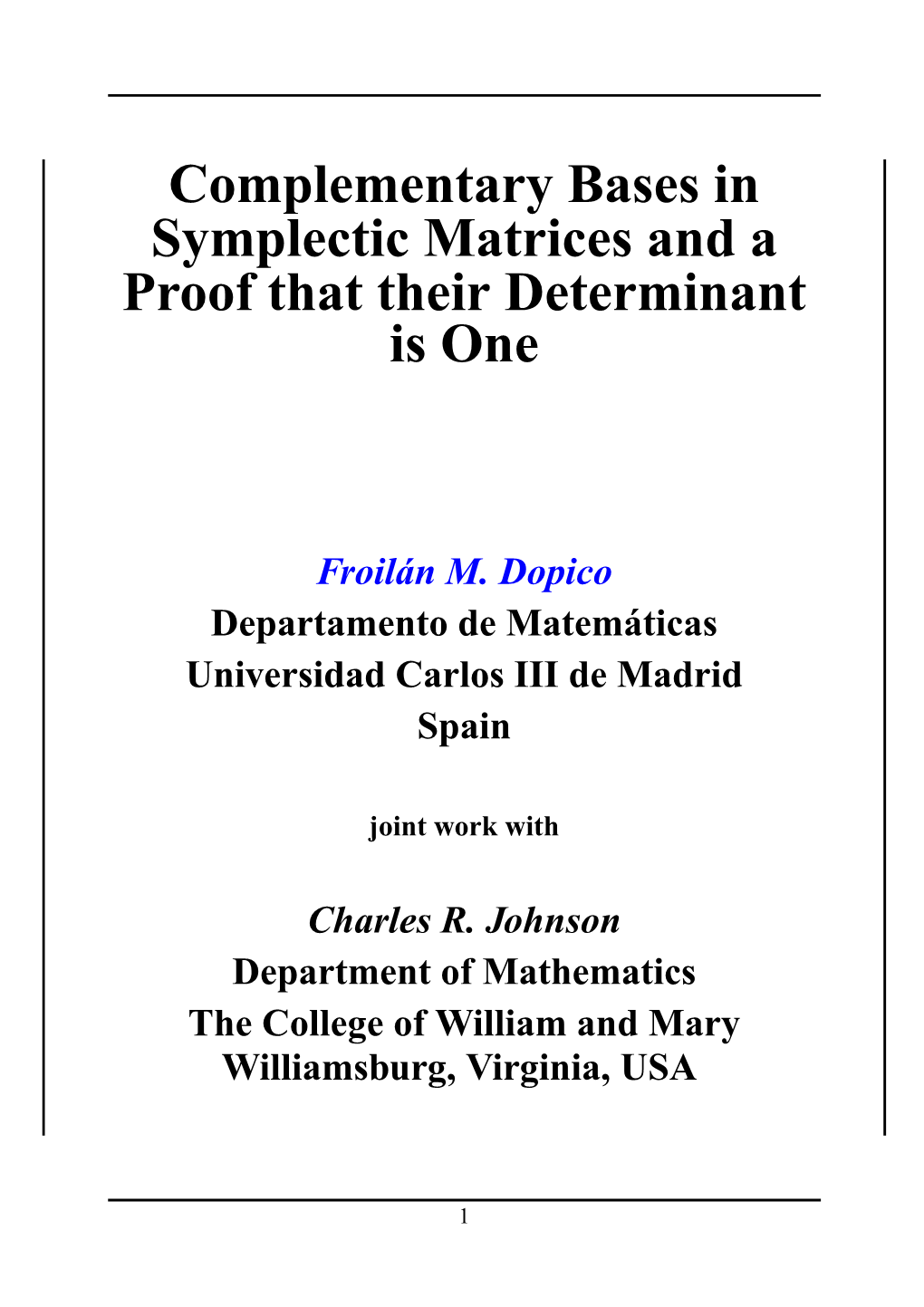 Complementary Bases in Symplectic Matrices and a Proof That Their Determinant Is One