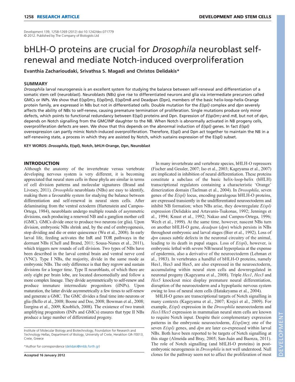 Bhlh-O Proteins Are Crucial for Drosophila Neuroblast Self- Renewal and Mediate Notch-Induced Overproliferation Evanthia Zacharioudaki, Srivathsa S