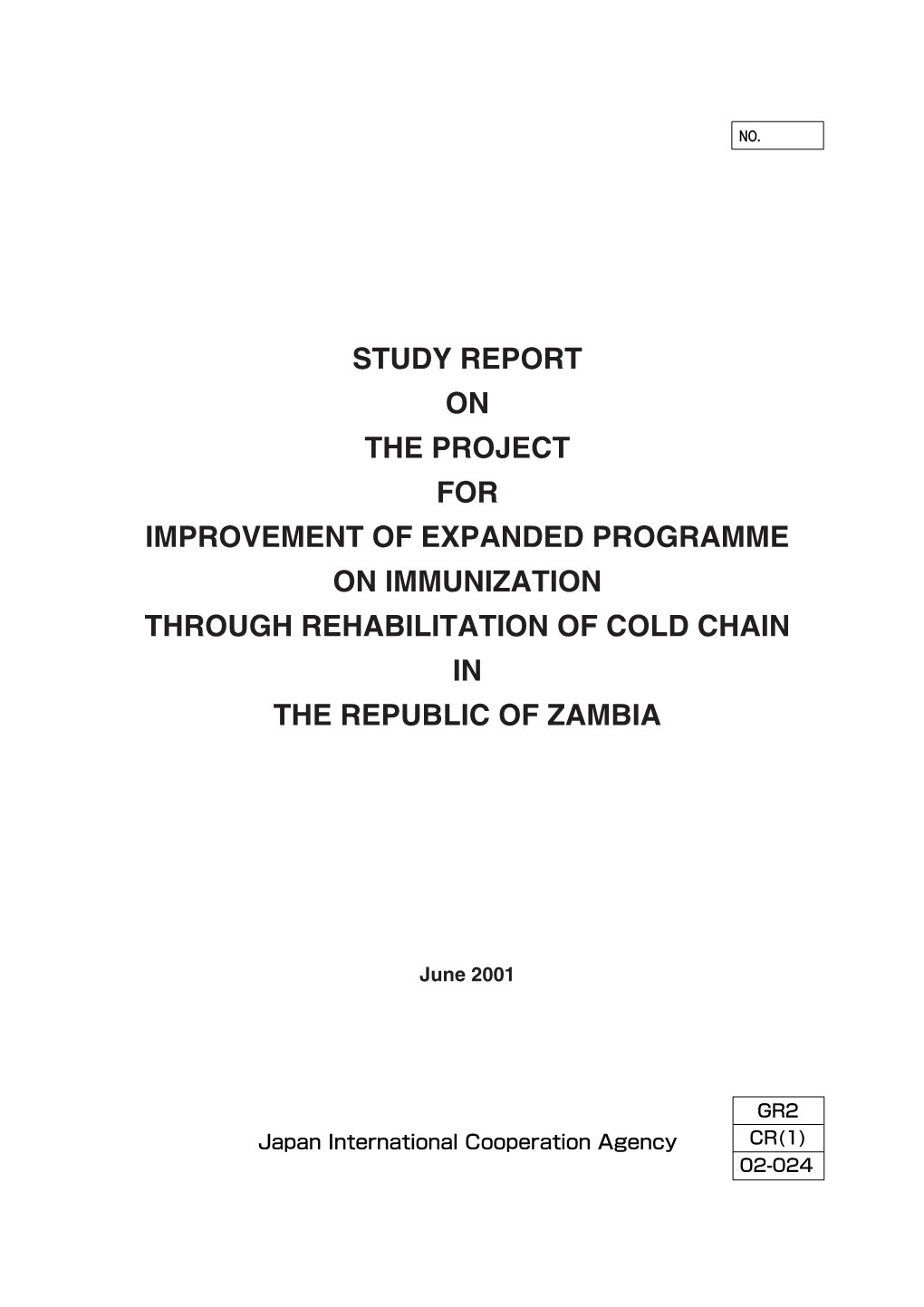 Study Report on the Project for Improvement of Expanded Programme on Immunization Through Rehabilitation of Cold Chain in the Republic of Zambia