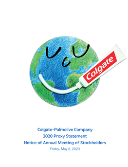 Colgate-Palmolive Company 2020 Proxy Statement Notice of Annual Meeting of Stockholders Friday, May 8, 2020 Colgate’S Priorities