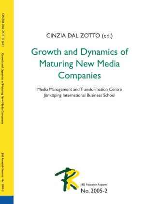 Growth and Dynamics of Maturing New Media Companies Growth and Dynamics of Maturing New Media Companies Growth and Dynamics Of
