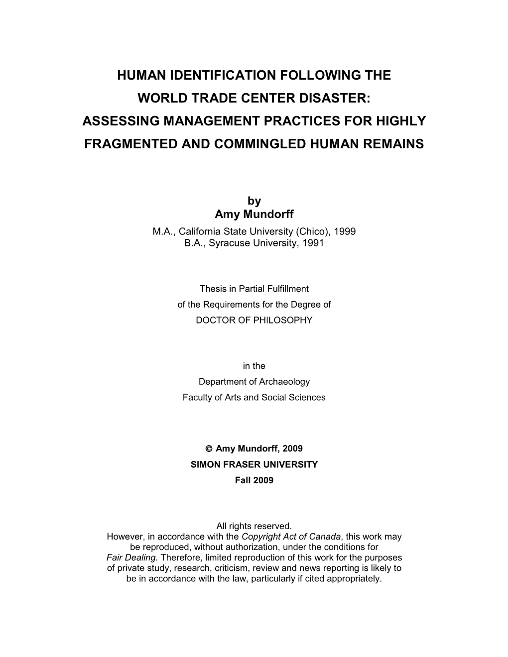 Human Identification Following the World Trade Center Disaster: Assessing Management Practices for Highly Fragmented and Commingled Human Remains