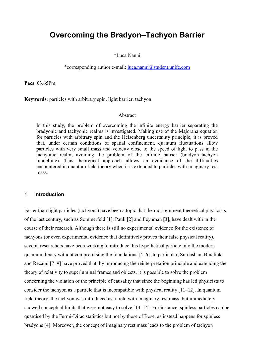 Overcoming the Bradyon–Tachyon Barrier