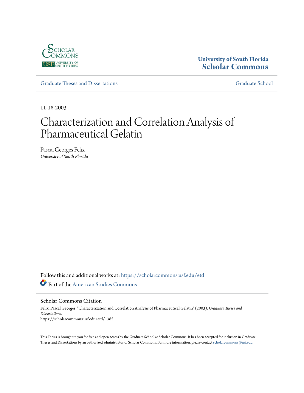 Characterization and Correlation Analysis of Pharmaceutical Gelatin Pascal Georges Felix University of South Florida