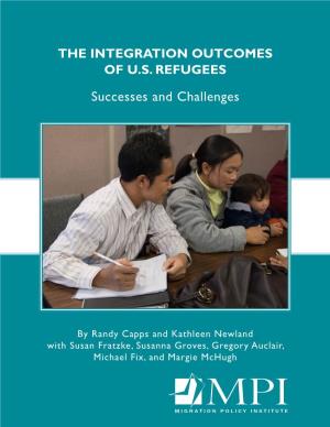 The Integration Outcomes of U.S. Refugees