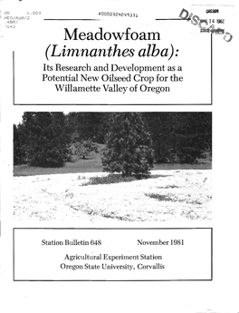 (Limnanthes Alba): (Limnanthes Its Research and Development Its Research Potential New Oilseed Crop for the New Oilseed Potential Station Bulletin 648