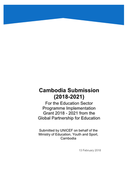 Cambodia Submission (2018-2021) for the Education Sector Programme Implementation Grant 2018 - 2021 from the Global Partnership for Education