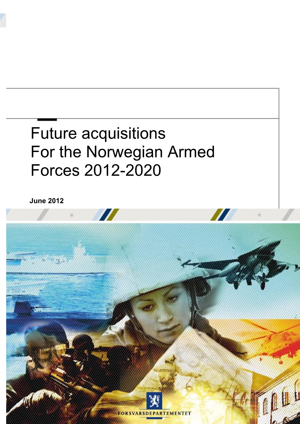 Norway: Future Acquisitions for the Norwegian Armed Forces 2012-2020