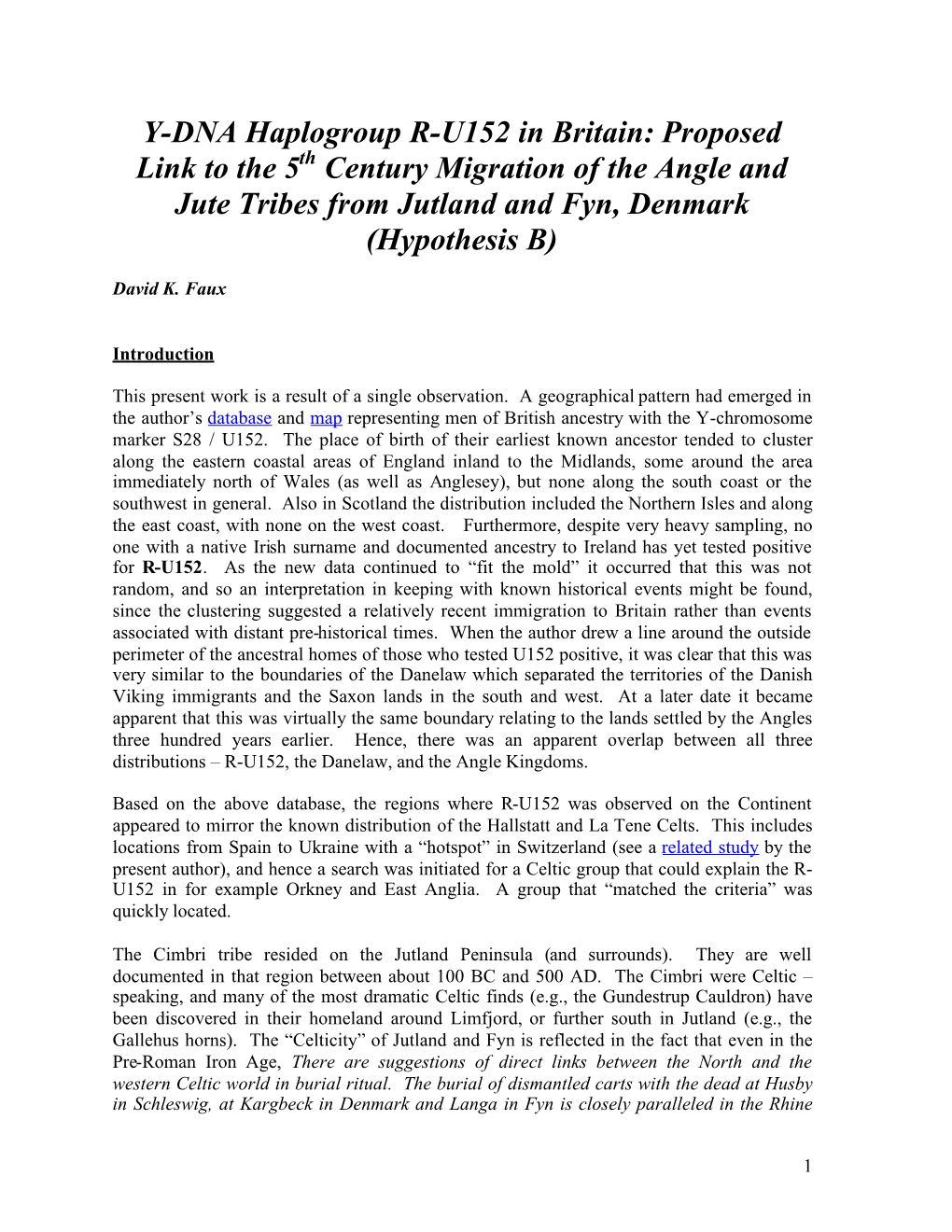 Y-DNA Haplogroup R-U152 in Britain: Proposed Link to the 5Th Century Migration of the Angle and Jute Tribes from Jutland and Fyn, Denmark (Hypothesis B)