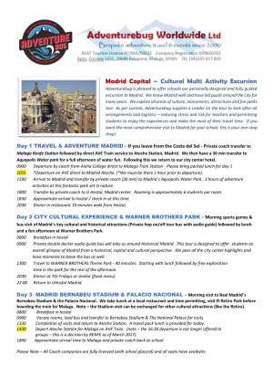 Madrid Capital – Cultural Multi Activity Excursion Adventurebug Is Pleased to Offer Schools Our Personally Designed and Fully Guided Excursion to Madrid