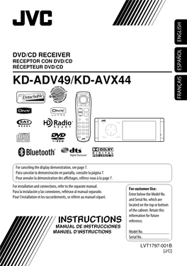 KD-ADV49/KD-AVX44 RÉCEPTEUR DVD/CD RECEPTOR CONDVD/CD DVD/CD RECEIVER Pour L’Installationetlesraccordements,Seréféreraumanuelséparé