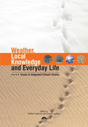 Weather, Local Knowledge and Everyday Life Issues in Integrated Climate Studies