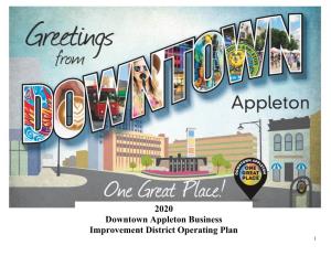 Downtown Appleton Business Improvement District Operating Plan 1 Downtown Appleton Business Improvement District Operating Plan 2020
