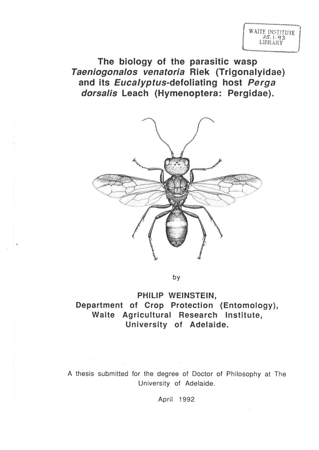 The Biology of the Parasitic Wasp Taeniogonalos Venatoria Riek (Trigonalyidae) and Its Eucalypfus-Defoliating Host Perga Dorsalis Leach (Hymenoptera: Pergidae)