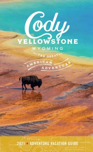 2021 Adventure Vacation Guide Cody Yellowstone Adventure Vacation Guide 3