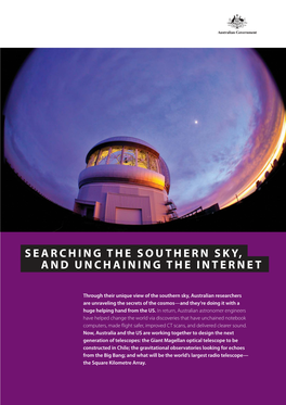 Searching the Southern Sky, and Unchaining the Internet