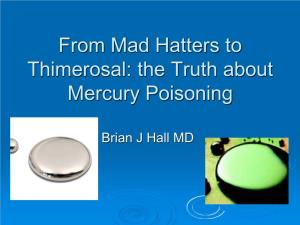 From Mad Hatters to Thimerosal: the Truth About Mercury Poisoning