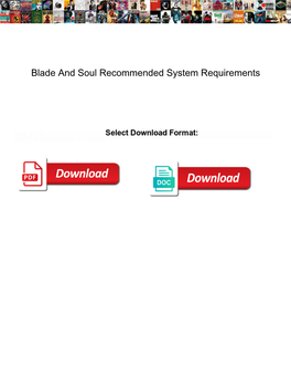 Blade and Soul Recommended System Requirements