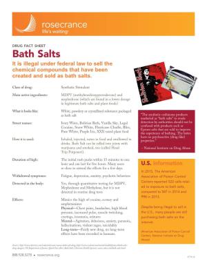 Bath Salts It Is Illegal Under Federal Law to Sell the Chemical Compounds That Have Been Created and Sold As Bath Salts