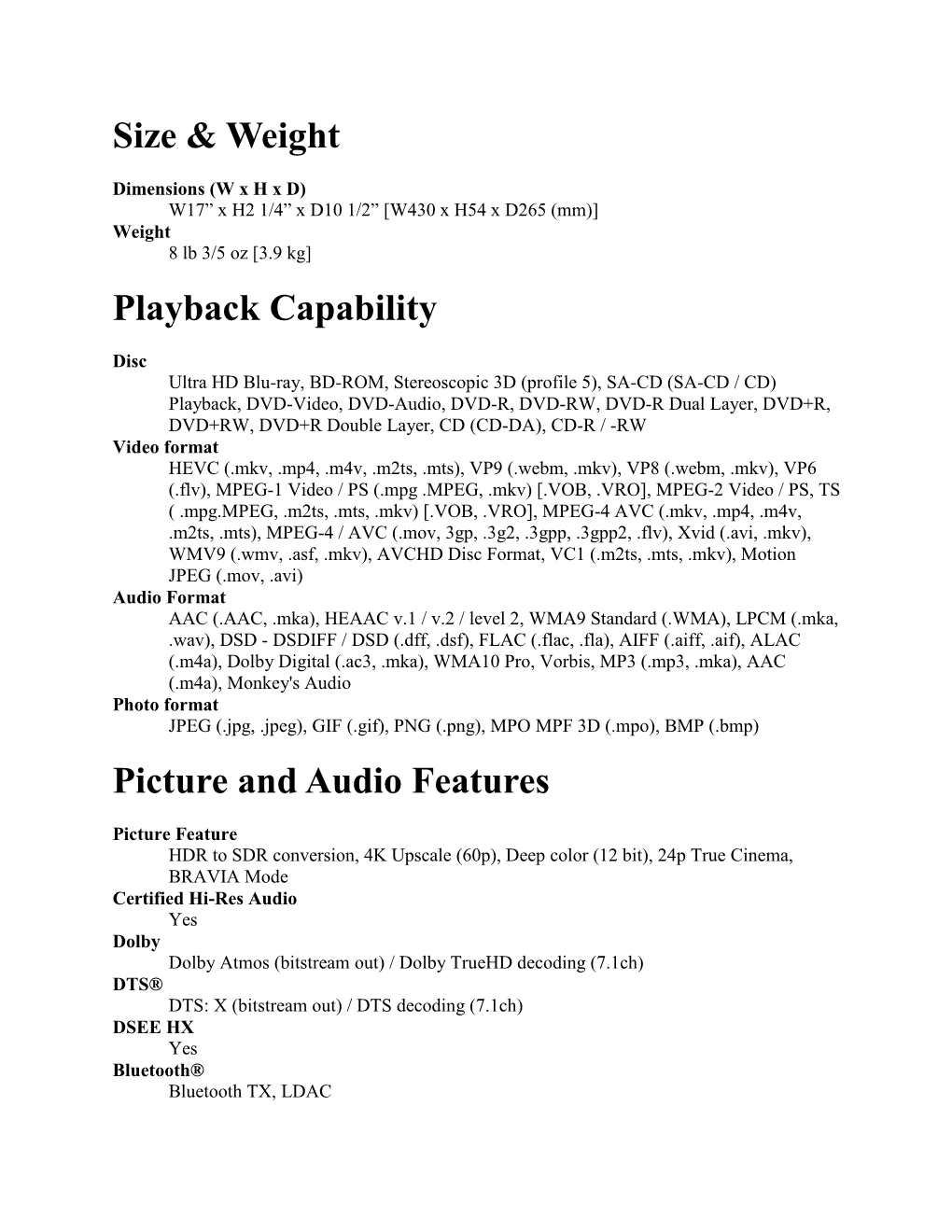 Size & Weight Playback Capability Picture and Audio Features