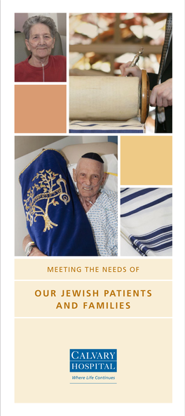 OUR JEWISH PATIENTS and FAMILIES Our Chaplains Support the Jewish Teaching, “Do Not Separate Yourself from the Community,” — Avos 4:7 ”אל תפרוש מן הצבור“ אבות ד:ז