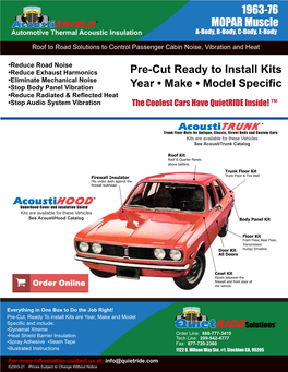 Pre-Cut Ready to Install Kits Year • Make • Model Specific 1963-76