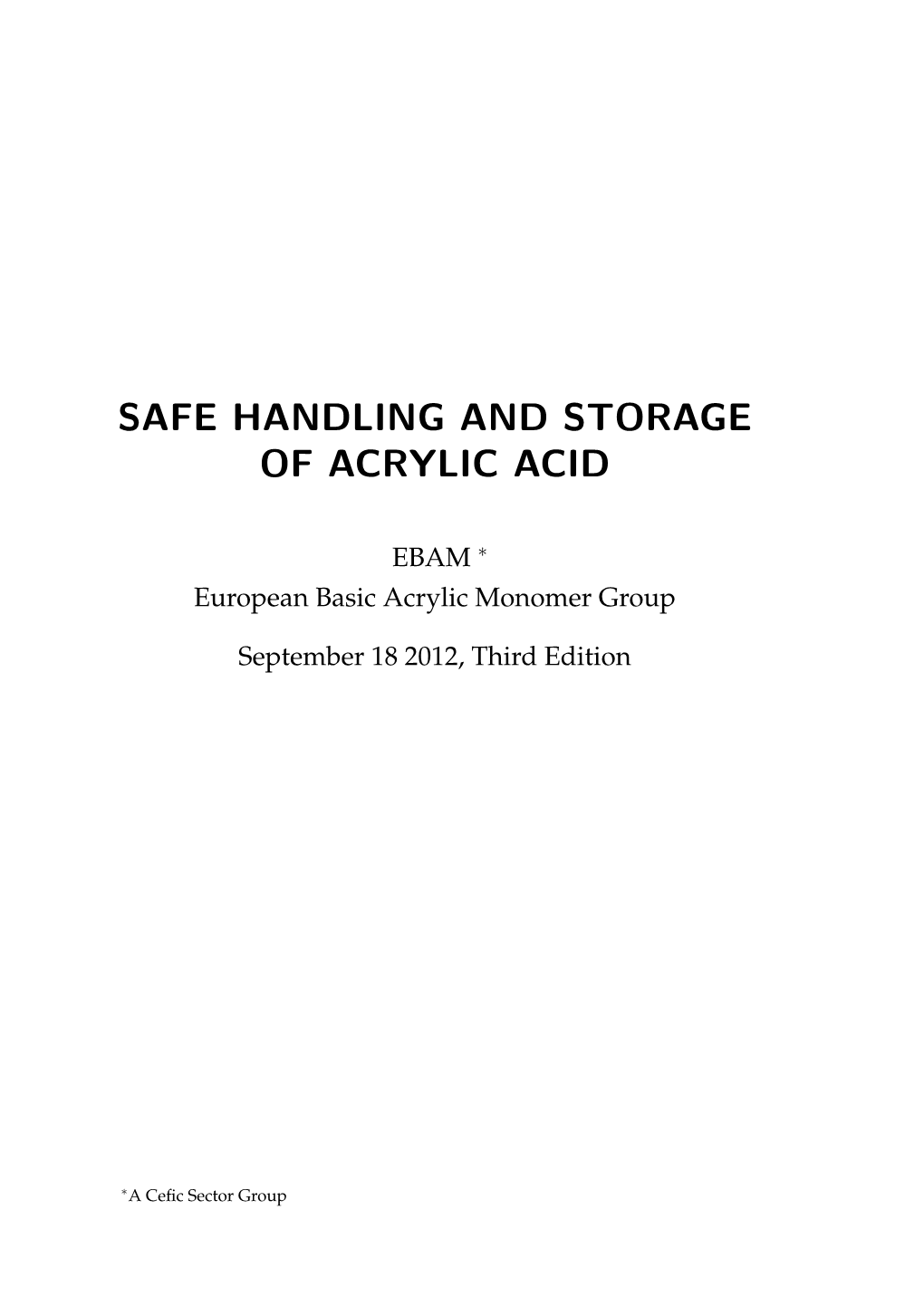 EBAM Safe Handling and Storage of Acrylic Acid, 3Rd Edition 1 1 INTRODUCTION