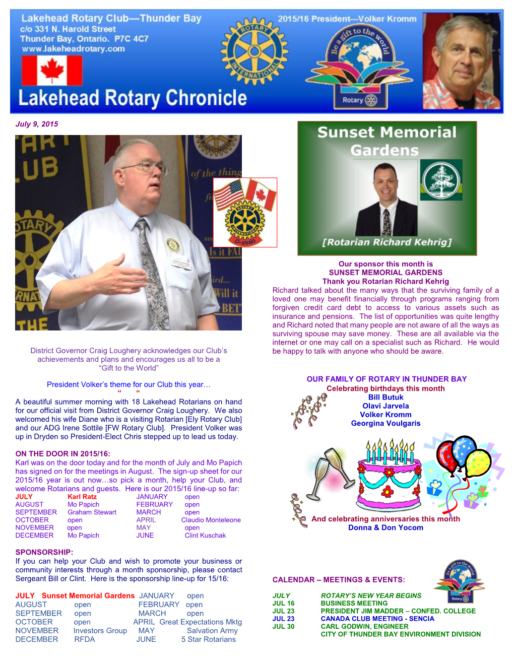 February 19, 2015 July 9, 2015 District Governor Craig Loughery