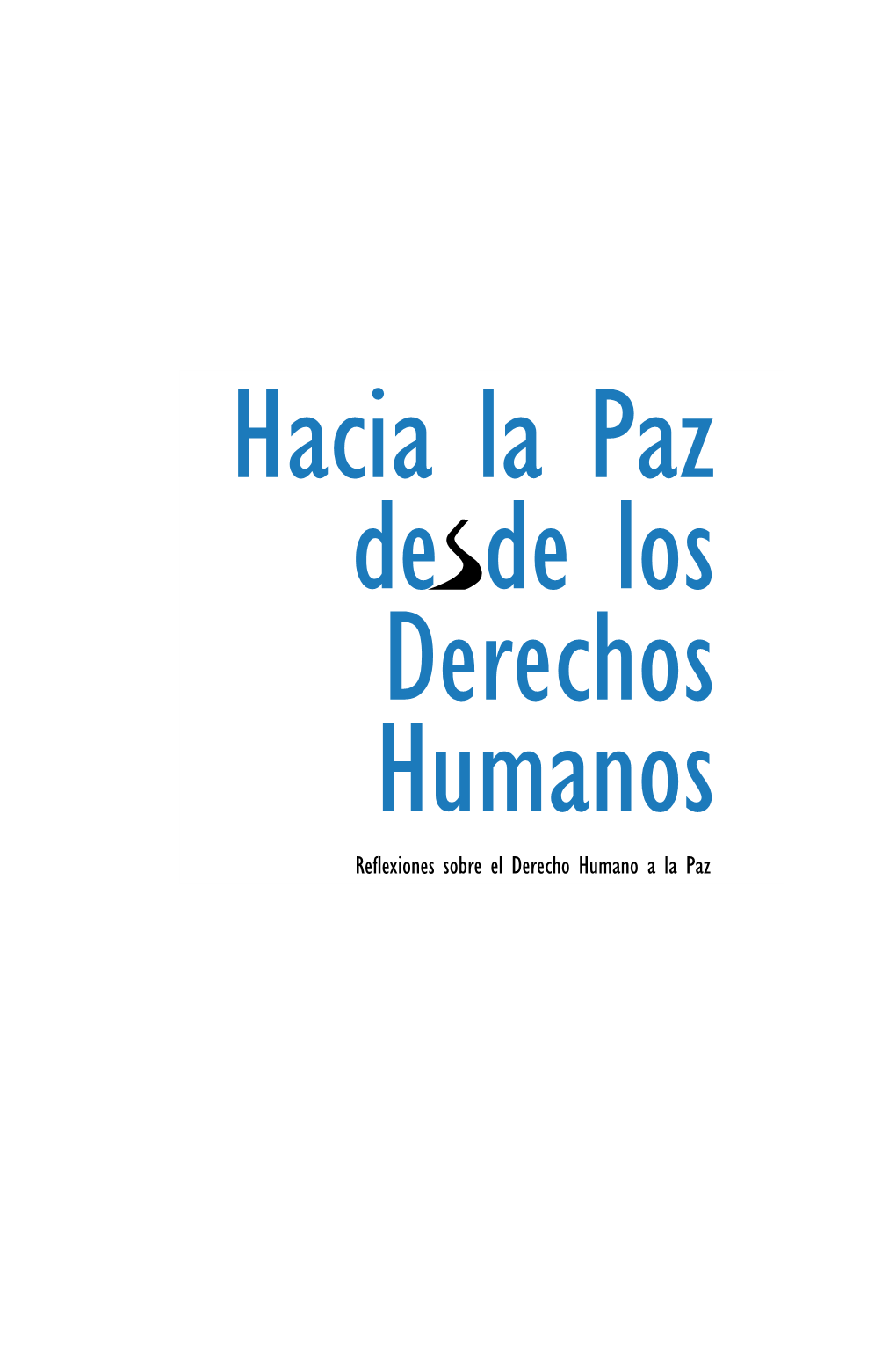 Hacia La Paz Desde Los Derechos Humanos