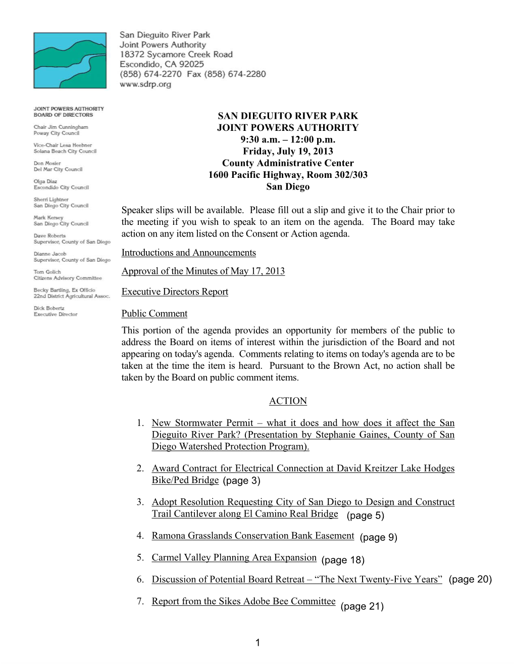 SAN DIEGUITO RIVER PARK JOINT POWERS AUTHORITY 9:30 A.M. – 12:00 P.M. Friday, July 19, 2013 County Administrative Center 1600 Pacific Highway, Room 302/303 San Diego