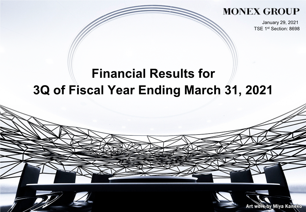 Financial Results for 3Q of Fiscal Year Ending March 31, 2021 Our Business Principles