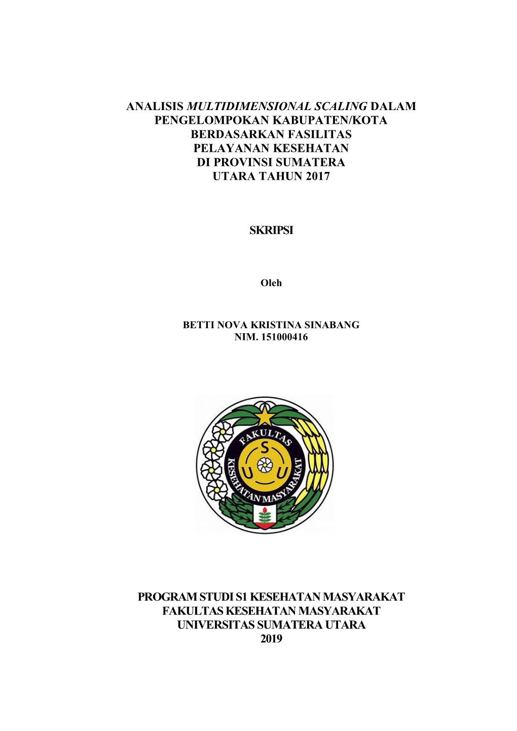 Analisis Multidimensional Scaling Dalam Pengelompokan Kabupaten/Kota Berdasarkan Fasilitas Pelayanan Kesehatan Di Provinsi Sumatera Utara Tahun 2017