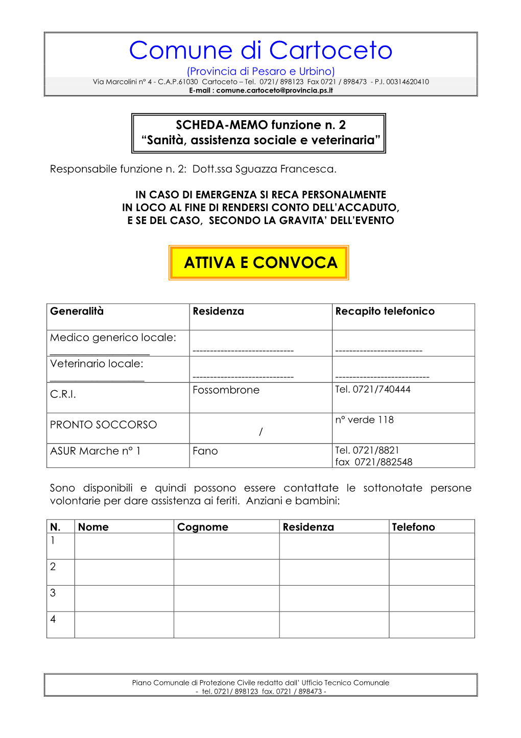 Comune Di Cartoceto (Provincia Di Pesaro E Urbino) Via Marcolini N° 4 - C.A.P.61030 Cartoceto – Tel