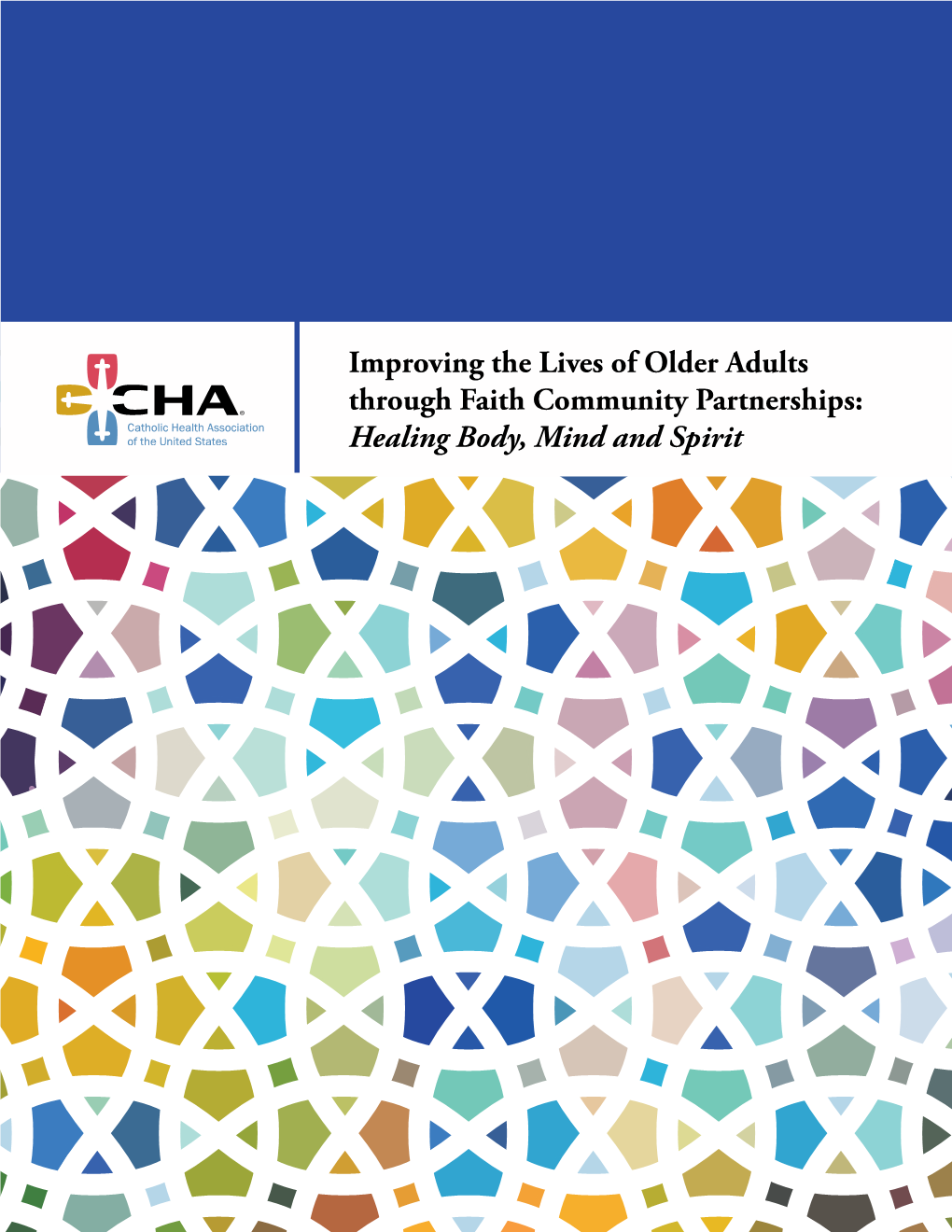 Improving the Lives of Older Adults Through Faith Community Partnerships: Healing Body, Mind and Spirit