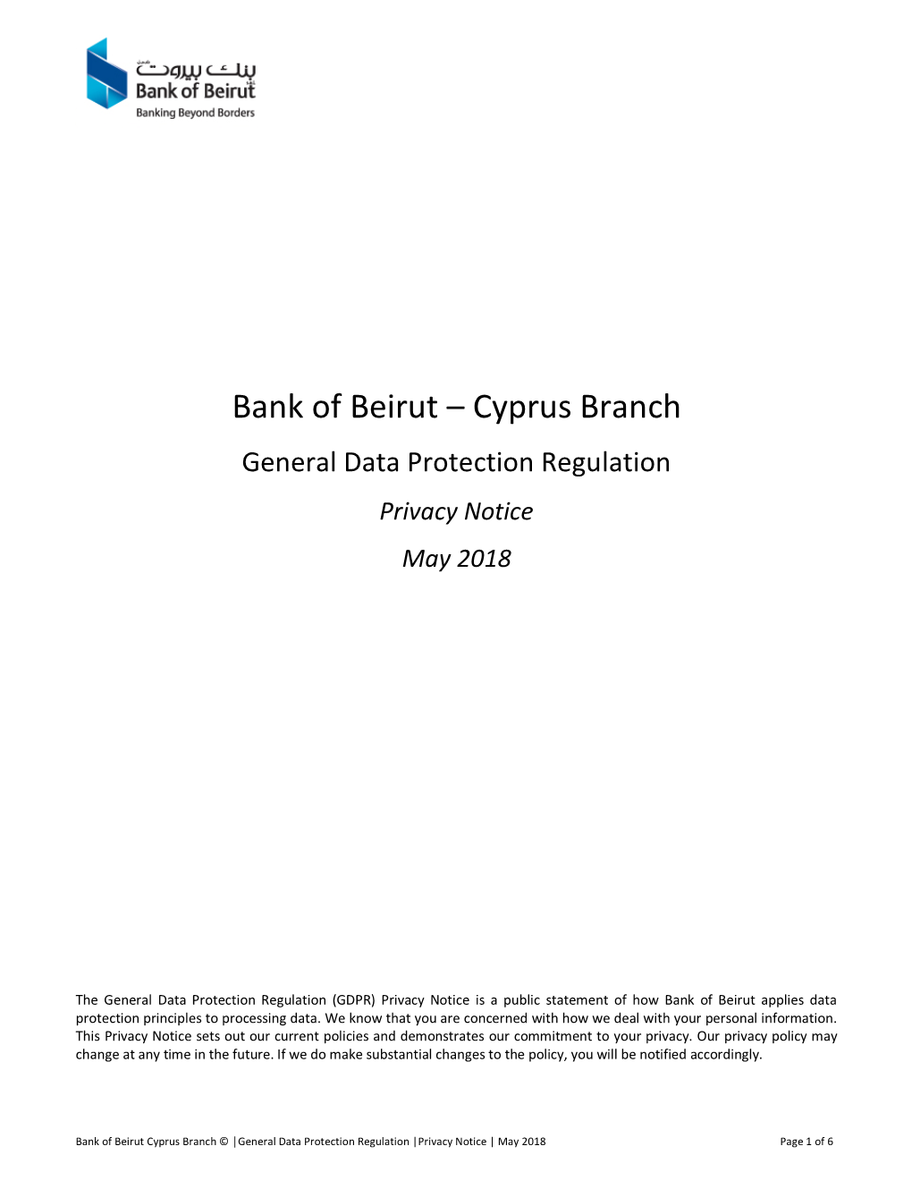 Bank of Beirut – Cyprus Branch General Data Protection Regulation Privacy Notice May 2018