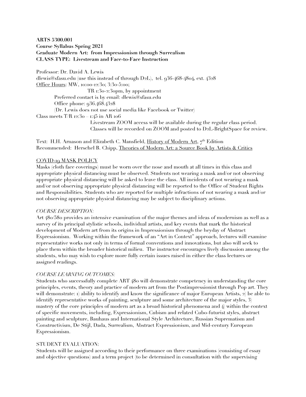 ARTS 5300.001 Course Syllabus Spring 2021 Graduate Modern Art: from Impressionism Through Surrealism CLASS TYPE: Livestream and Face-To-Face Instruction