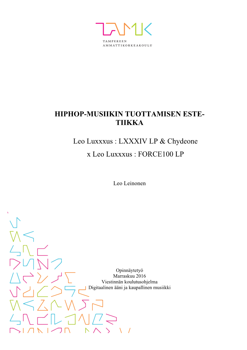 HIPHOP-MUSIIKIN TUOTTAMISEN ESTE- TIIKKA Leo Luxxxus