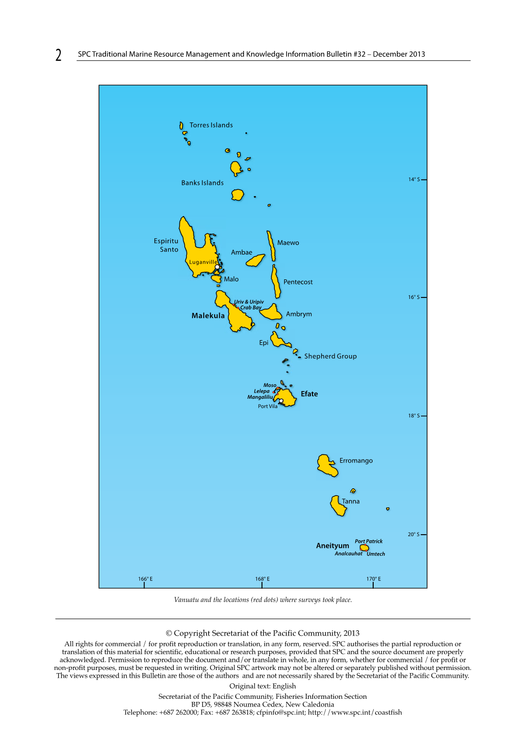 A Baseline Survey of Coastal Villages in Vanuatu Graham Nimoho,1* Akiya Seko,2* Mitsuo Iinuma,3 Kazuo Nishiyama4 and Tomonori Wakisaka5