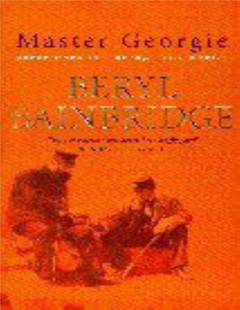 Master Georgie a Novel Beryl Bainbridge Carroll & Graf Publishers, Inc. New York