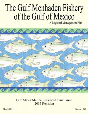 Gulf Menhaden Fishery of the Gulf of Mexico a Regional Management Plan