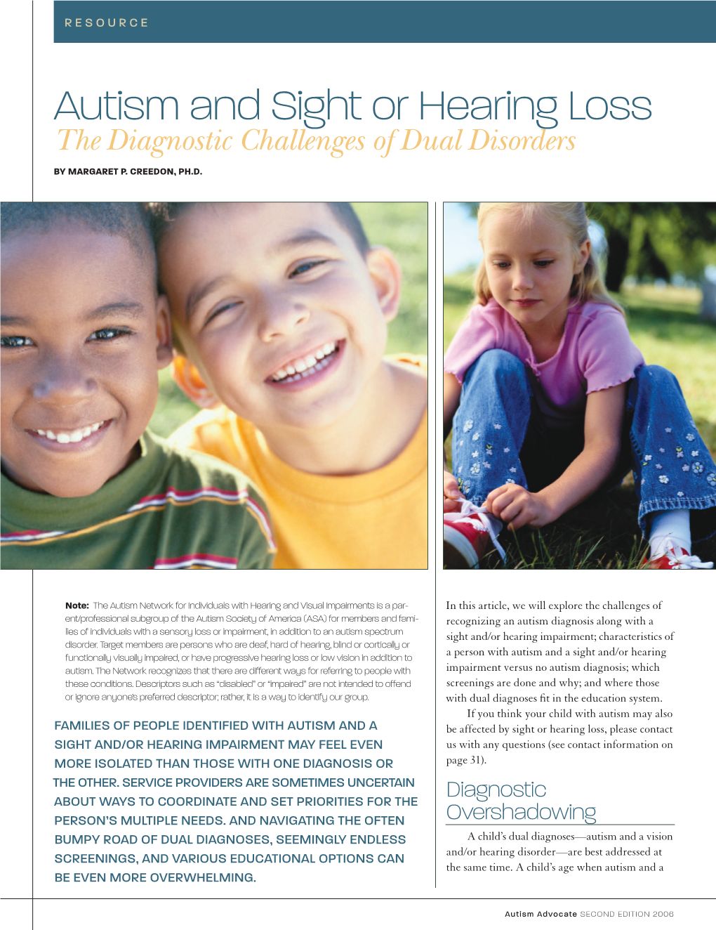 Autism and Sight Or Hearing Loss the Diagnostic Challenges of Dual Disorders by Margaret P