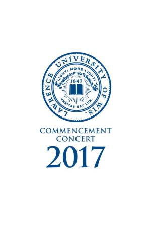 COMMENCEMENT CONCERT 2017 COMMENCEMENT CONCERT FRIDAY, June 9, 2017 • 8 P.M