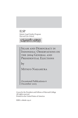 ILSP Islam and Democracy in Indonesia: Observations on the 2004 General and Presidential Elections by Mitsuo Nakamura