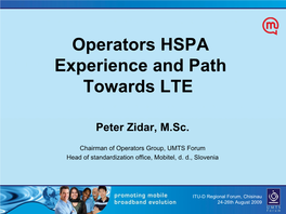 Operators HSPA Experience and Path Towards LTE